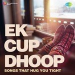 Ek Cup Dhoop - Nihira Joshi Deshpande Song Download